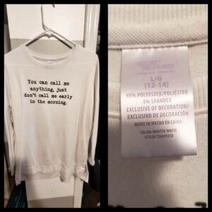 Large White Sweatshirt with cute saying on front